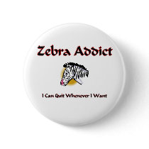 Zebra Addict buttons by AnimalShirts Zebra Addict buttons