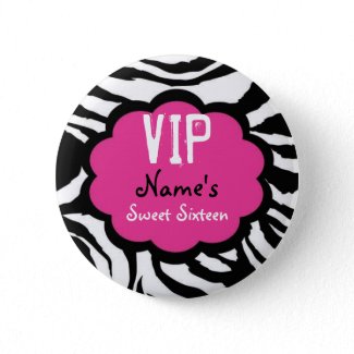 Zebra Personalized VIP Sweet Sixteen Party Favor button