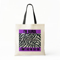 ZebraPrint, I'm illegal , I don't pay no tax tax bags