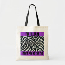 ZebraPrint, I'm illegal , I don't pay no tax tax Bag