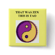 zen dao buddhism taoism joke buttons by jimbuf zen dao buddhism taoism joke buttons