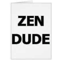 ZEN DUDE GREETING CARDS