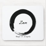 Zen: Keep it simple Mouse Pad