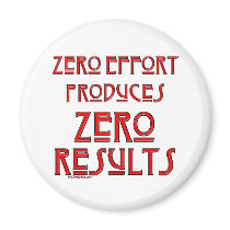 Zero Effort... Refrigerator Magnets