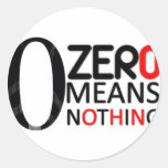 Zero means nothing stickers