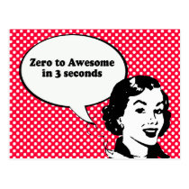 ZERO TO AWESOME IN 3 SECONDS postcards