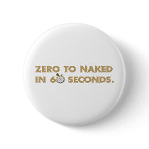 Zero to Naked in 60 Seconds buttons