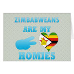 Zimbabweans are my Homies Card