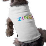 ZING ! DOG SHIRT