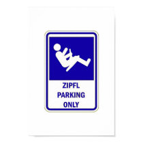 Zipfl Parking Only Sign posters
