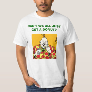 Zippy/ CAN'T WE ALL JUST GET A DONUT? Tee Shirt