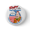 Zippy for President! buttons