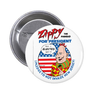 Zippy for President! Pinback Button