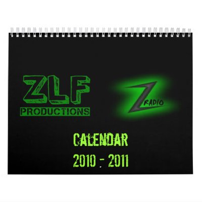 ZLF Productions/ Z Radio Live Calendar 2010 - 2011 ZLF Productions/ Z Radio Live Calendar 2010 - 2011