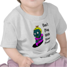 zombaby, Don't Play With Your Food! Tee Shirt