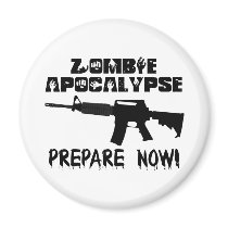 Zombie Apocalypse Prepare Now Fridge Magnet