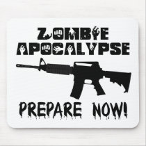 Zombie Apocalypse Prepare Now Mousepad