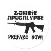 Zombie Apocalypse Prepare Now Stickers