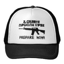 Zombie Apocalypse Prepare Now Trucker Hats