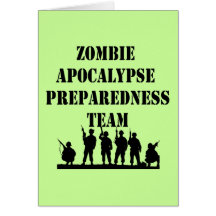 Zombie Apocalypse Preparedness Team Greeting Card