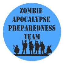 Zombie Apocalypse Preparedness Team Round Stickers