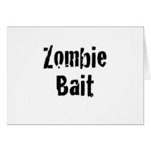 Zombie Bait Card