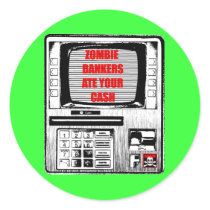 ZOMBIE BANKERS ATE YOUR CASH! STICKER