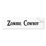 Zombie Cowboy Bumper Sticker