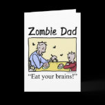Zombie dad , eat your brains greeting card
