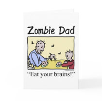Zombie dad , eat your brains cards