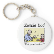 Zombie dad , eat your brains keychain