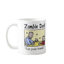 Zombie dad , eat your brains mugs
