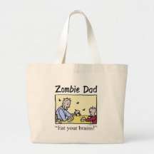 Zombie dad , eat your brains tote bags