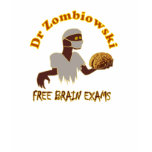 Zombie Doctor Free Brain Exams Design t-shirts