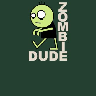 Zombie Dude shirt