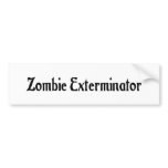 Zombie Exterminator Bumper Sticker