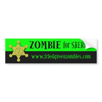 Zombie for Sheriff Bumper Stickers by tvguyjohn