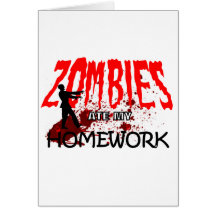 Zombie Gift Zombies Ate My Homework Greeting Card