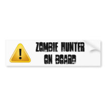 Zombie Hunter on Board Bumper Sticker