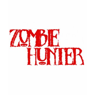 Zombie Hunter shirt