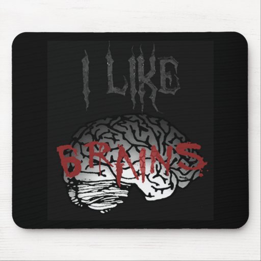 Zombie: I Like Brains Mouse Pad