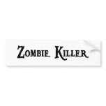 Zombie Killer Sticker Bumper Sticker