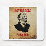 Zombie Lenin; Better Dead Than Red mousepads