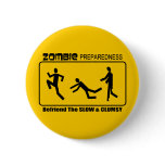 Zombie Preparedness Befriend Slow ALL COLOR Design Button