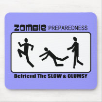Zombie Preparedness Befriend Slow Design Mouse Pad