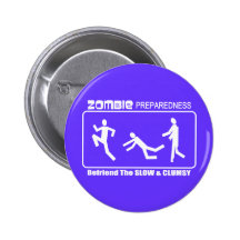 Zombie Preparedness Befriend Slow WHITE Design Button