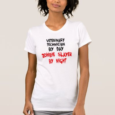 Zombie Slayer Veterinary Technician T-shirts