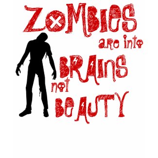 Zombies are into Brains not Beauty Tank Top zazzle_shirt