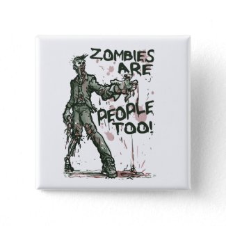 Zombies are People too Gear Buttons