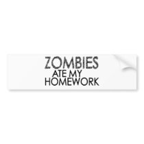 Zombies at my Homework Bumper Stickers